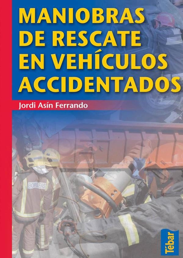Maniobras de rescate en vehículos accidentados | Jordi Asín