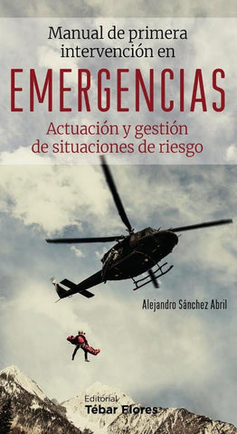 Manual de primera intervención en emergencias | Alejandro Sánchez Abril