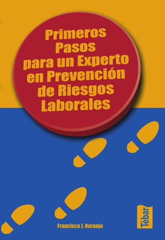 Primeros pasos para un experto en prevención de riesgos laborales | Francisco J. Naranjo