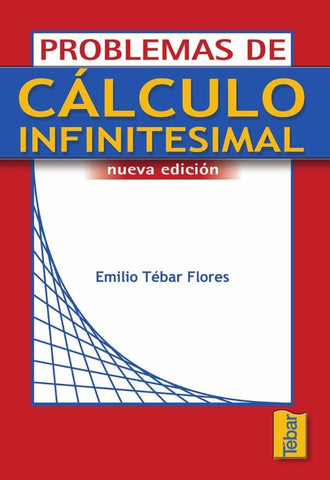Problemas de cálculo infinitesimal | Emilio Tébar Flores