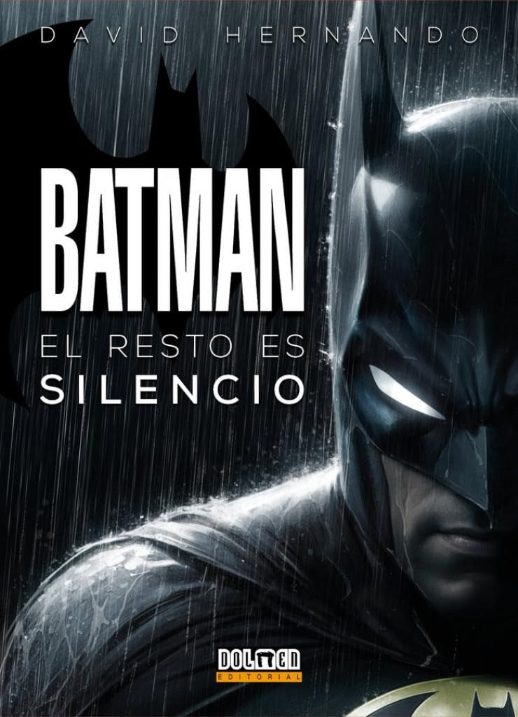 Batman el resto es silencio  | DAVID HERNANDO