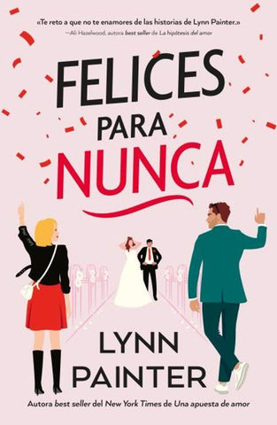 FELICES PARA NUNCA.. | LYNN PAINTER