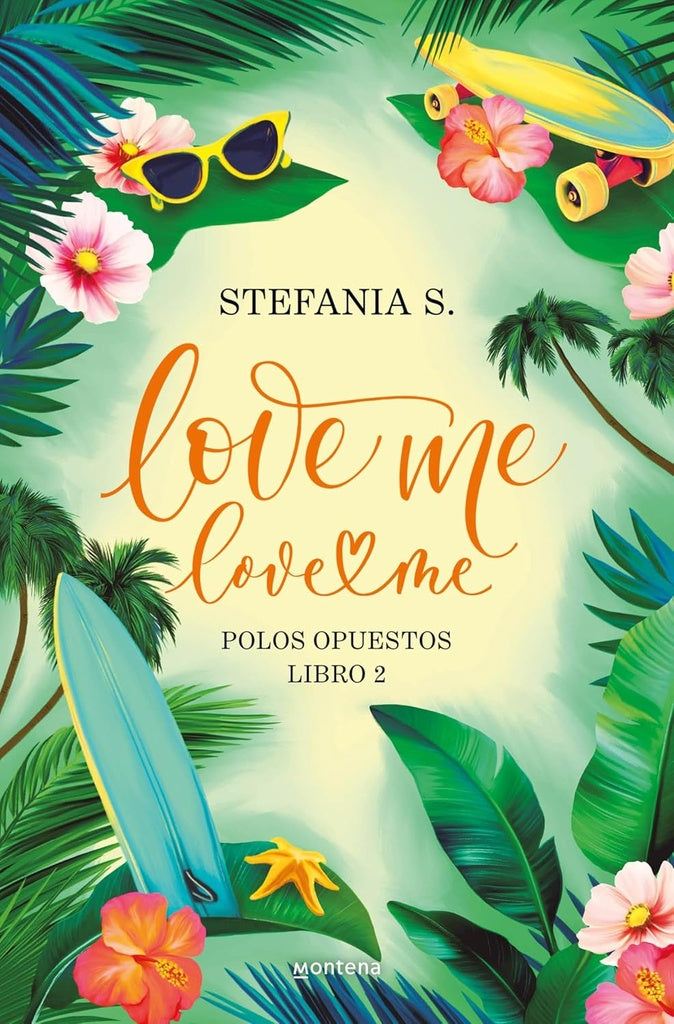 LOVE ME, LOVE ME. LIBRO 2.. | Stefania  S.