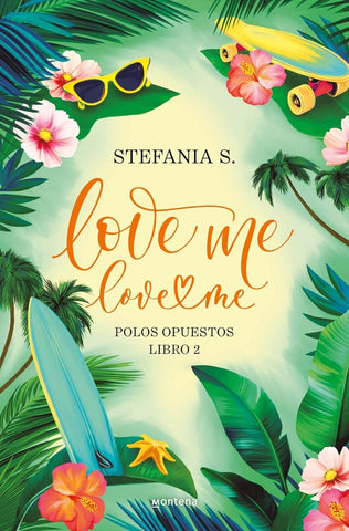 LOVE ME, LOVE ME. LIBRO 2.. | Stefania  S.