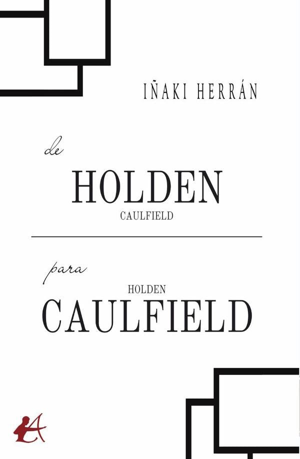 De Holden Caulfield para Holden Caulfield | Iñaki Herrán