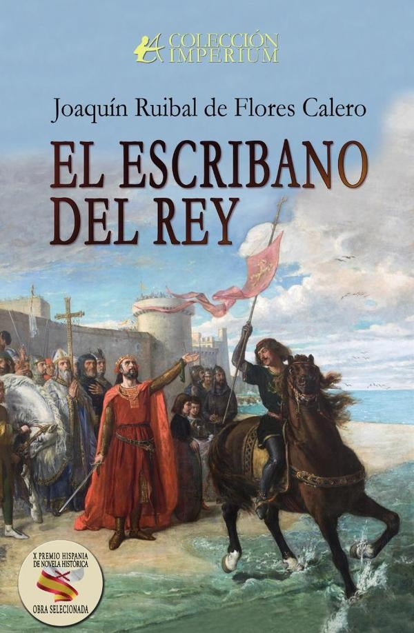 El escribano del rey | Joaquín Ruibal de Flores Calero