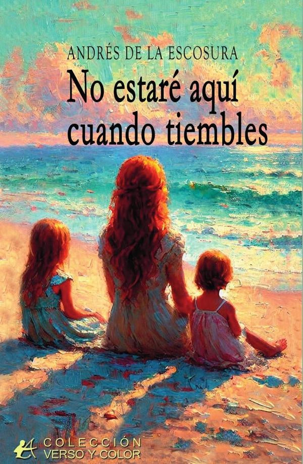 No estaré aquí cuando tiembles | Andrés de la Escosura