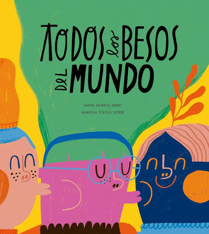 TODOS LOS BESOS DEL MUNDO.. | MARTA  MORROS