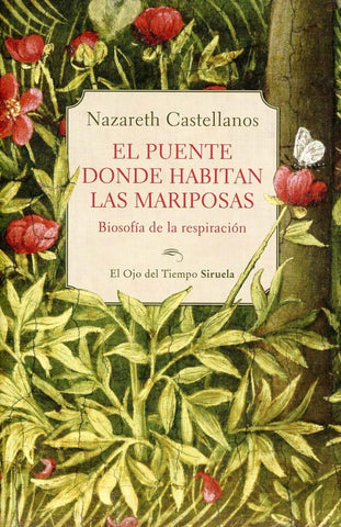 EL PUENTE DONDE HABITAN LAS MARIPOSAS.. | Nazareth  Castellanos