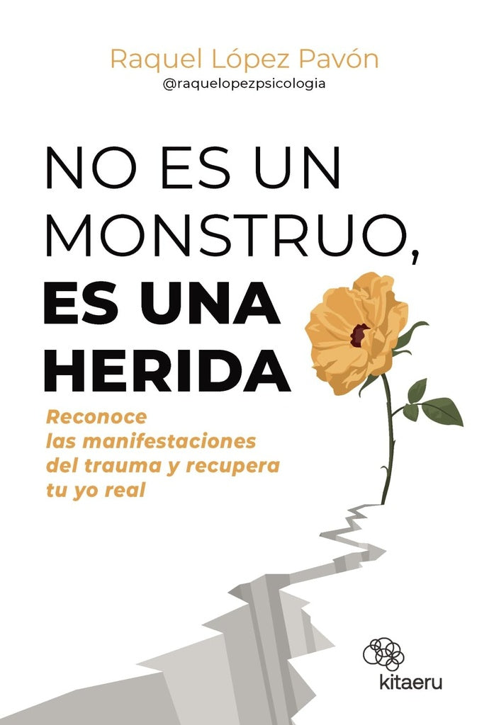 NO ES UN MONSTRUO, ES UNA HERIDA.. | Raquel  López