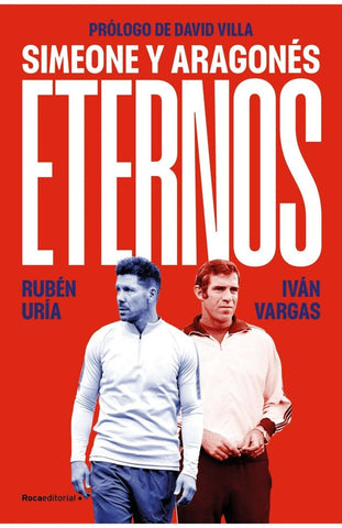 ETERNOS: SIMEONE Y ARAGONES.. | Rubén  Uría