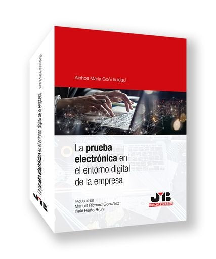 La prueba electrónica en el entorno digital de la empresa | Ainhoa María Goñi Irulegui