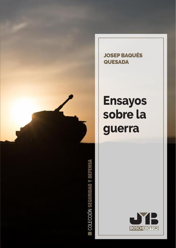 Ensayos sobre la guerra | Josep Baqués Quesada