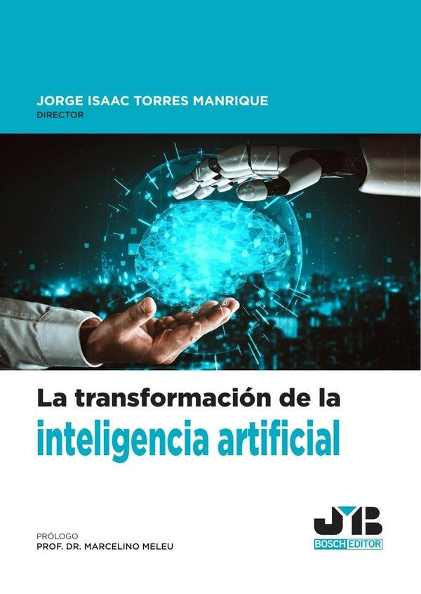 La transformación de la Inteligencia Artificial | Jorge Isaac Torres Manrique
