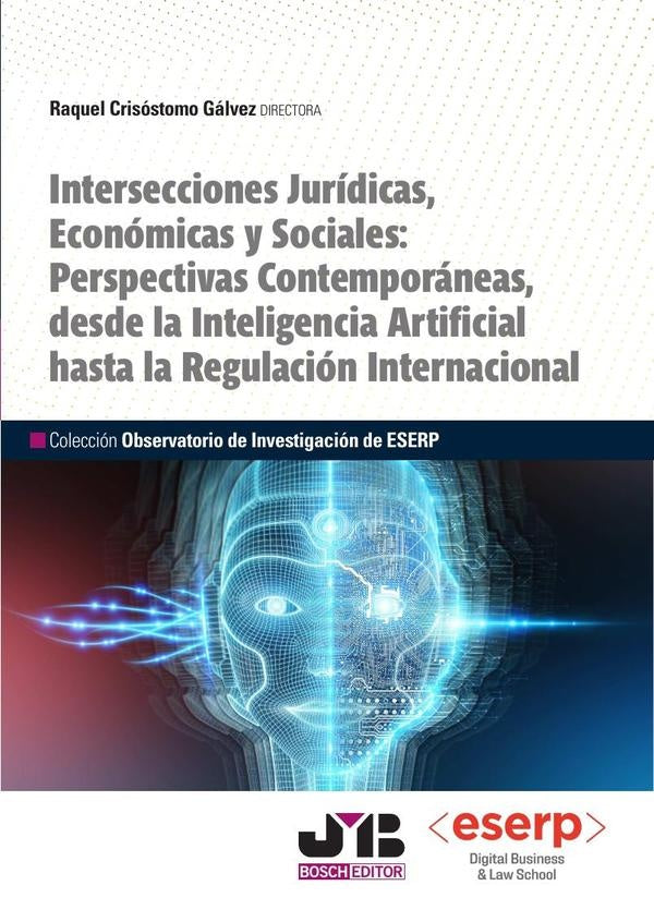 Intersecciones Jurídicas, Económicas y Sociales: Perspectivas contemporáneas, desde la Inteligencia  | Raquel Crisóstomo Gálvez