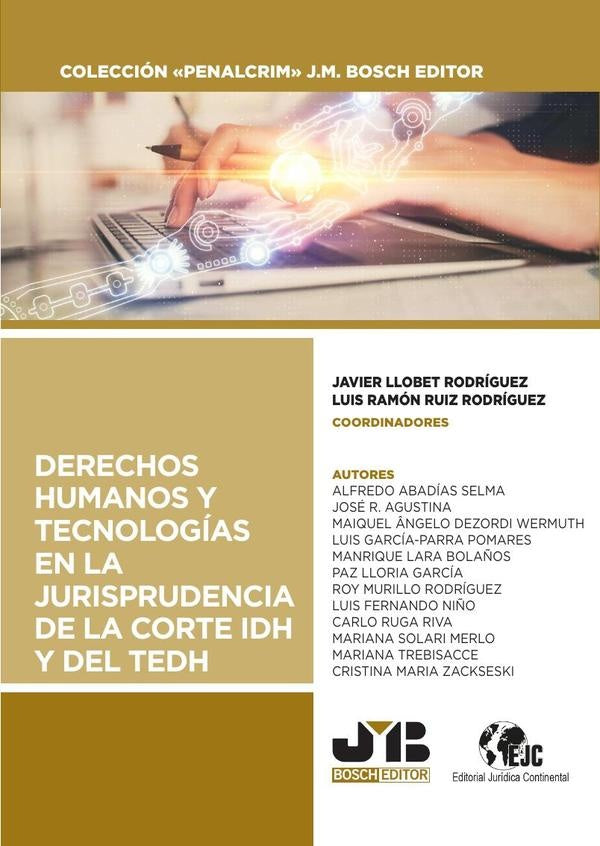 Derechos humanos y tecnologías en la jurisprudencia de la Corte IDH y del TEDH | Llobet Rodríguez, Ruiz Rodríguez