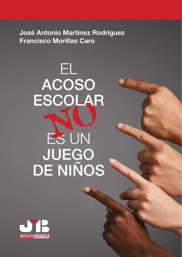 El acoso escolar no es un juego de niños | Martínez Rodríguez, Morillas Caro