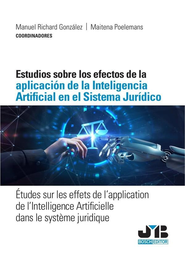 Estudios sobre los efectos de la aplicación de la Inteligencia Artificial en el sistema jurídico | Richard González, Poelemans