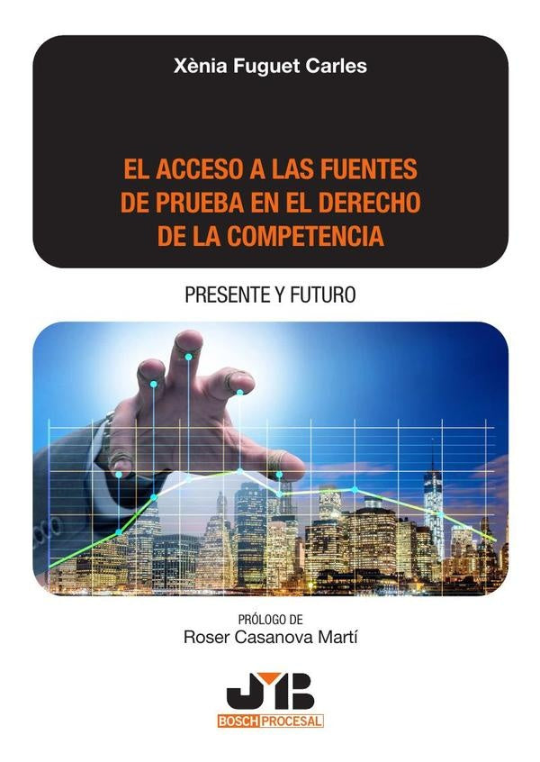 El acceso a las fuentes de prueba en el derecho de la competencia: presente y futuro | Xènia Fuguet Carles