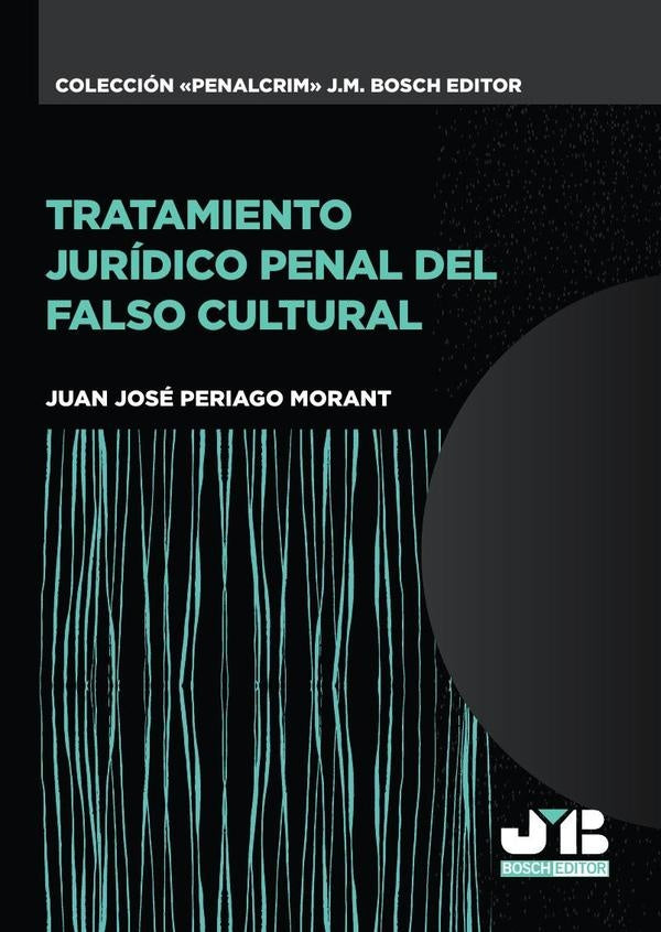 Tratamiento jurídico penal del falso cultural | Juan José Periago Morant