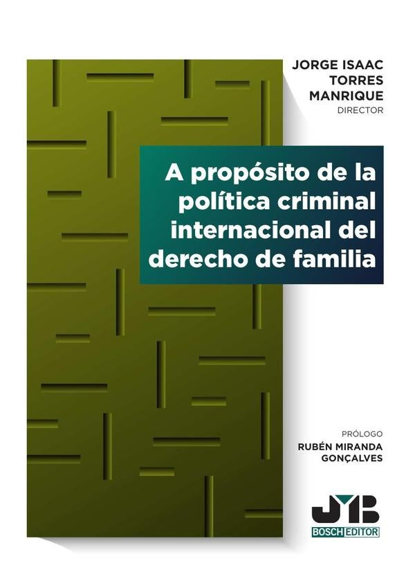 A propósito de la política criminal internacional del derecho de familia | Jorge Isaac Torres Manrique