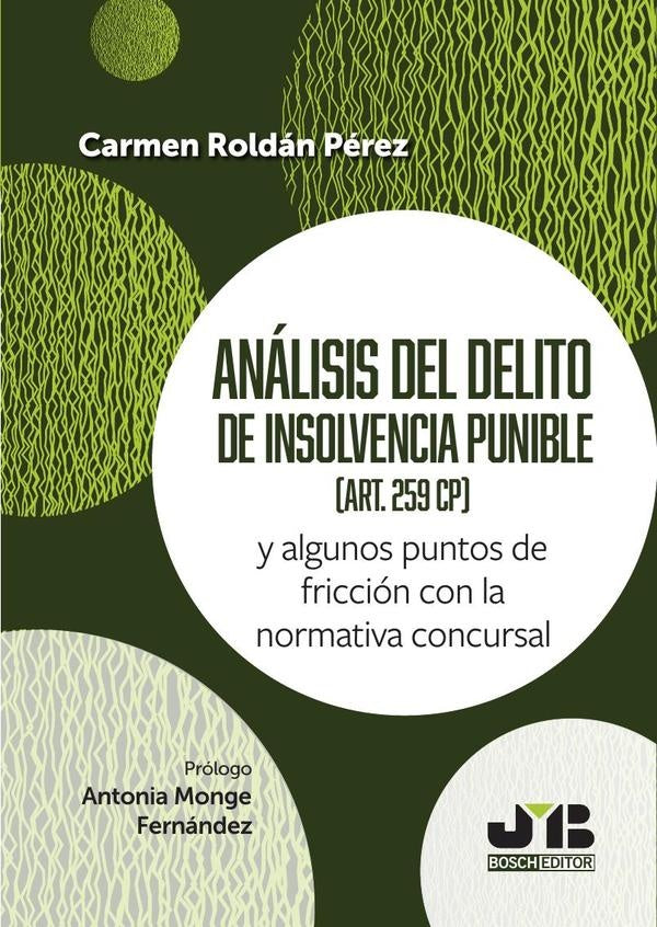 Análisis del delito de insolvencia punible (art. 259 CP) | Carmen Roldán Pérez