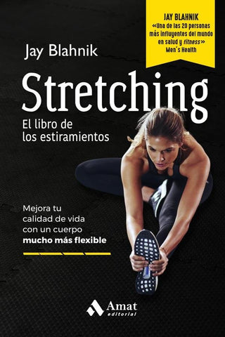 Stretching. El libro de los estiramientos | Jay Blahnik