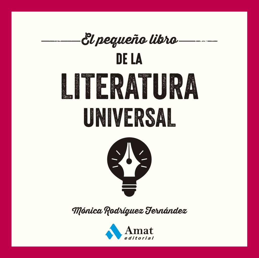El pequeño libro de la literatura universal | Mónica Rodríguez Fernández