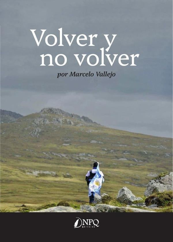Volver y no volver  | Marcelo Vallejo