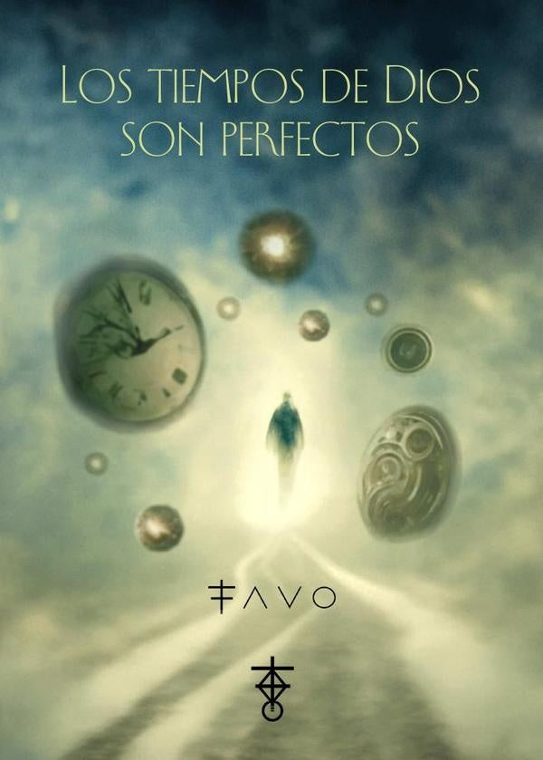 Los tiempos de dios son perfectos  | OSORIO LUNA, FAVO