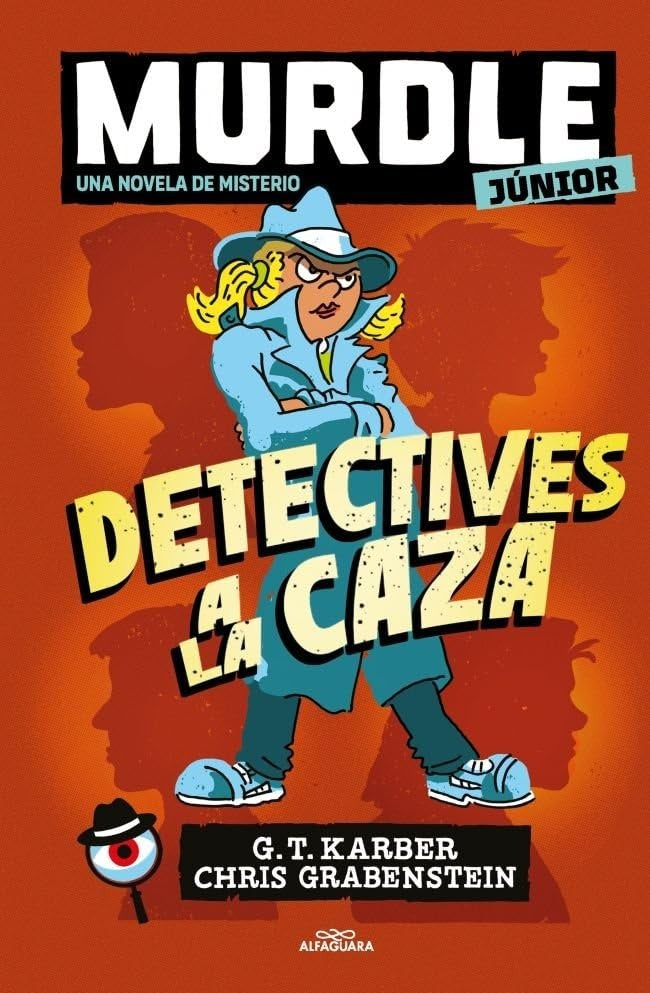 MURDLE JUNIOR. LA NOVELA 1 - DETECTIVES A LA CAZA.. | G. T.  Karber