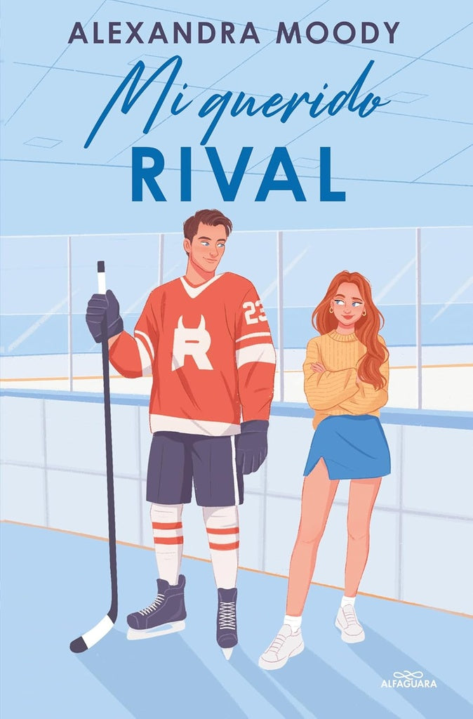 MI QUERIDO RIVAL.. | Alexandra  Moody