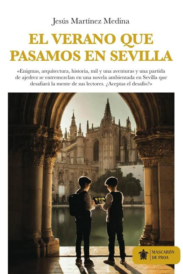 El verano que pasamos en Sevilla | Jesús Martínez Medina