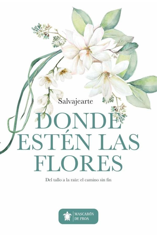 Donde estén las flores  | Alicia  Rodríguez Ros