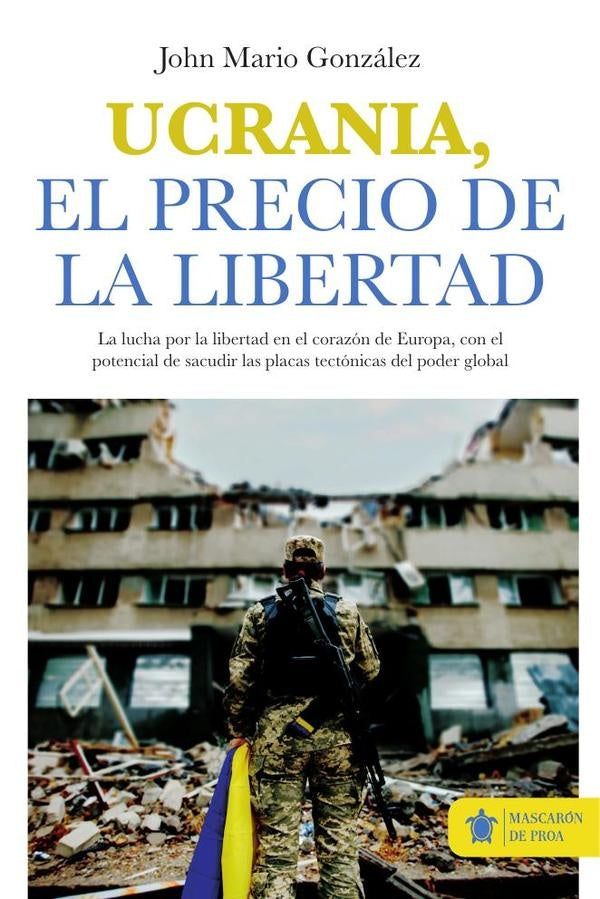 Ucrania, el precio de la libertad | John Mario González