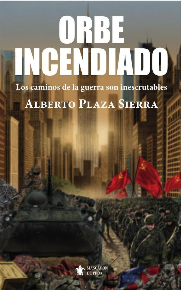 Orbe incendiado | Alberto  Plaza Sierra