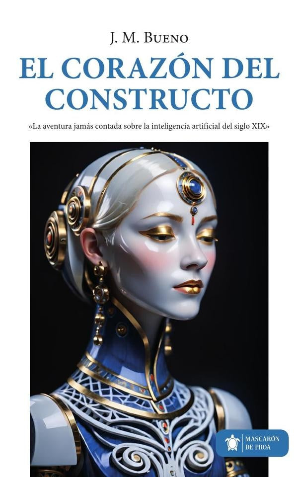 El corazón del constructo | J. M. Bueno