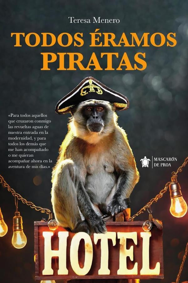 Todos éramos piratas | Teresa  Menero