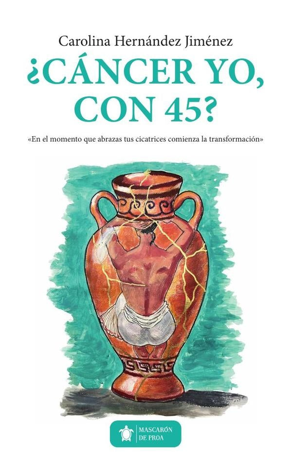 ¿Cáncer yo, con 45? | Carolina Hernández Jiménez