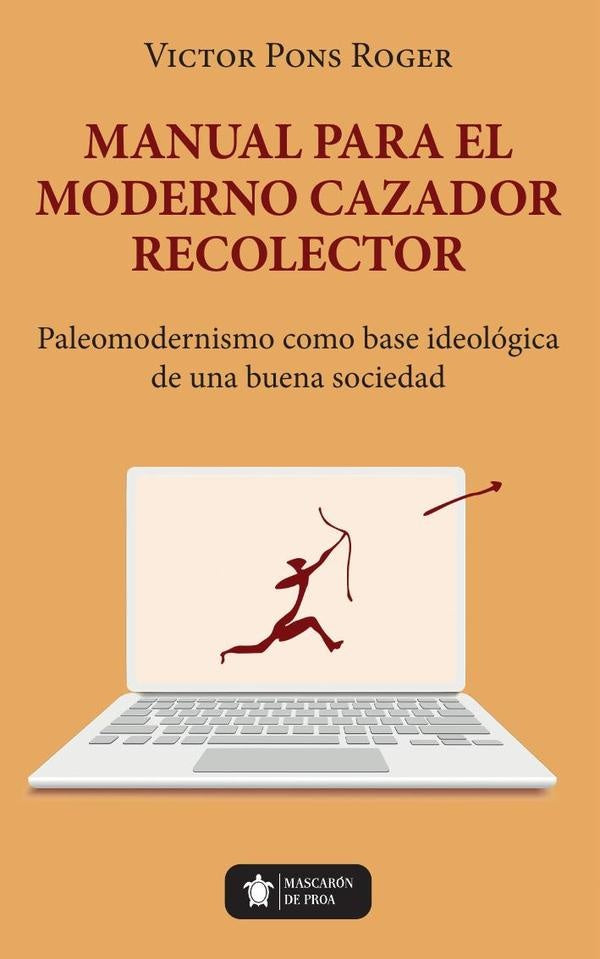 Manual para el moderno Cazador Recolector | Victor Pons
