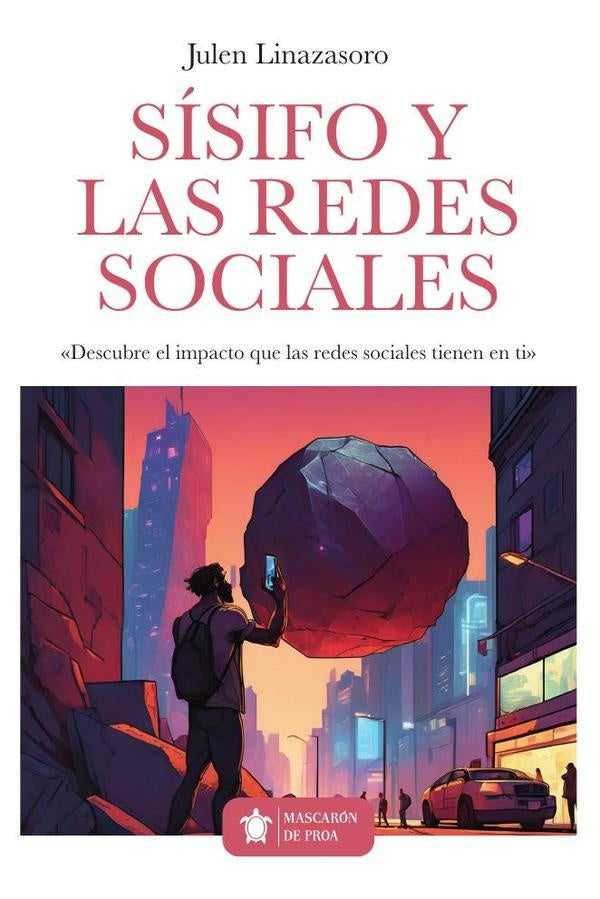 Sísifo y las redes sociales | Julen  Linazasoro