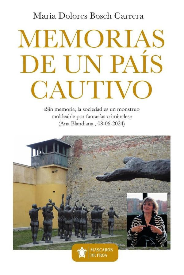 Memorias de un país cautivo | María Dolores  Bosch Carrera