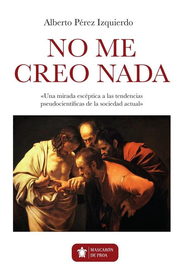Yo no me creo nada | Alberto  Pérez Izquierdo