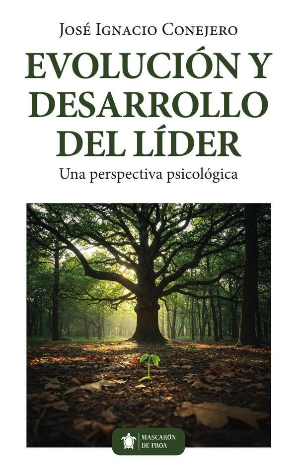 Evolución y desarrollo del líder | José Ignacio  Conejero
