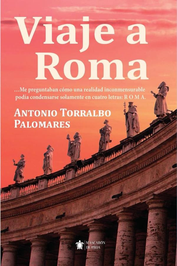 Viaje a Roma | Antonio Miguel Torralbo Palomares