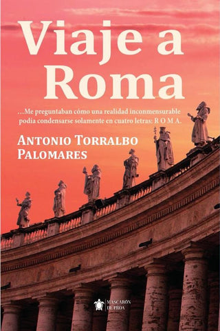 Viaje a Roma | Antonio Miguel Torralbo Palomares