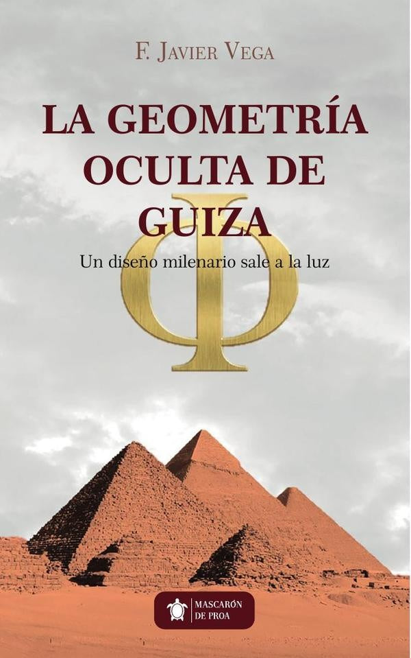 La geometría oculta de Guiza | Javier  Vega