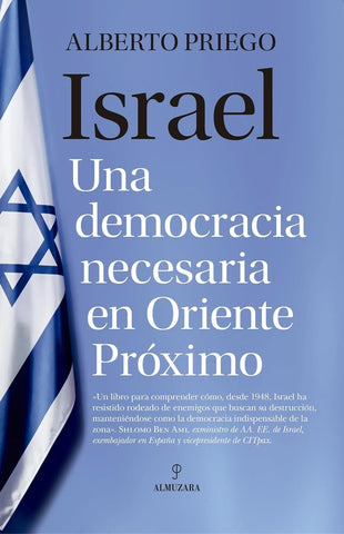 ISRAEL  UNA DEMOCRACIA NECESARIA EN ORIENTE PROXIMO.. | ALBERTO  PRIEGO