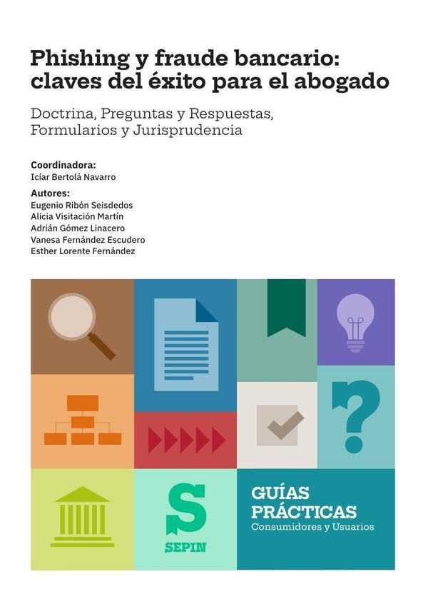 Phishing y fraude bancario: claves del éxito para el abogado | Bertolá Navarro, Visitación Martín y otros