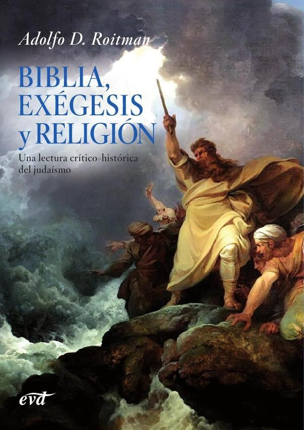 Biblia, exégesis y religión | Adolfo D. Roitman